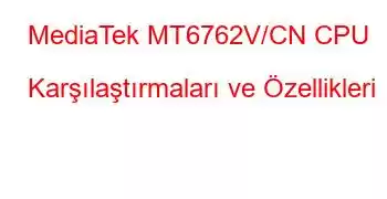 MediaTek MT6762V/CN CPU Karşılaştırmaları ve Özellikleri