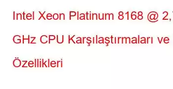 Intel Xeon Platinum 8168 @ 2,70 GHz CPU Karşılaştırmaları ve Özellikleri