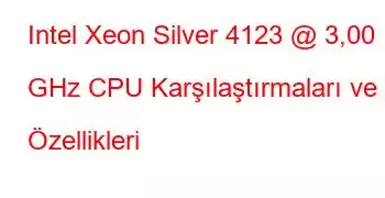 Intel Xeon Silver 4123 @ 3,00 GHz CPU Karşılaştırmaları ve Özellikleri